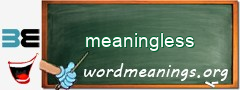 WordMeaning blackboard for meaningless